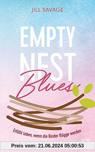 Empty Nest Blues: Erfüllt leben, wenn die Kinder flügge werden